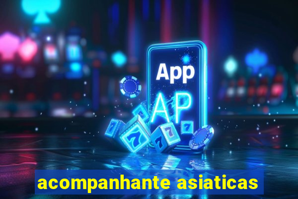 acompanhante asiaticas